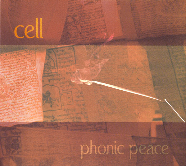 Cell – Phonic Peace