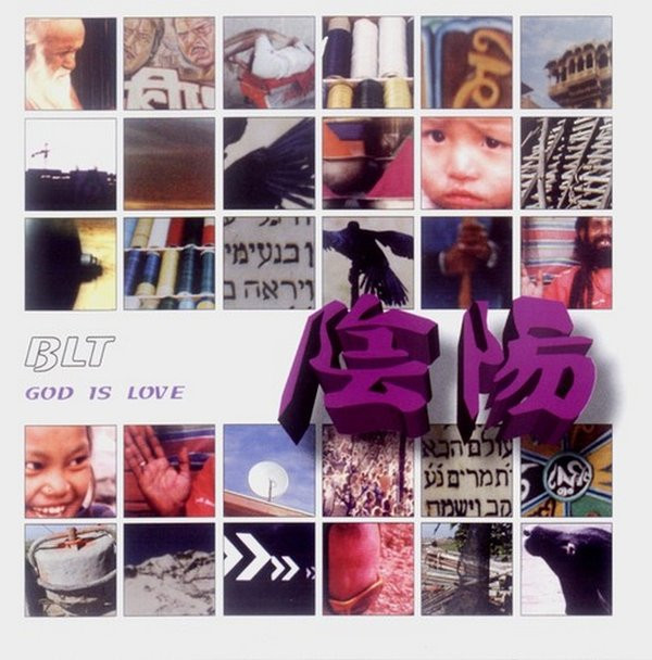 B.L.T. – God Is Love - Hom-Mega