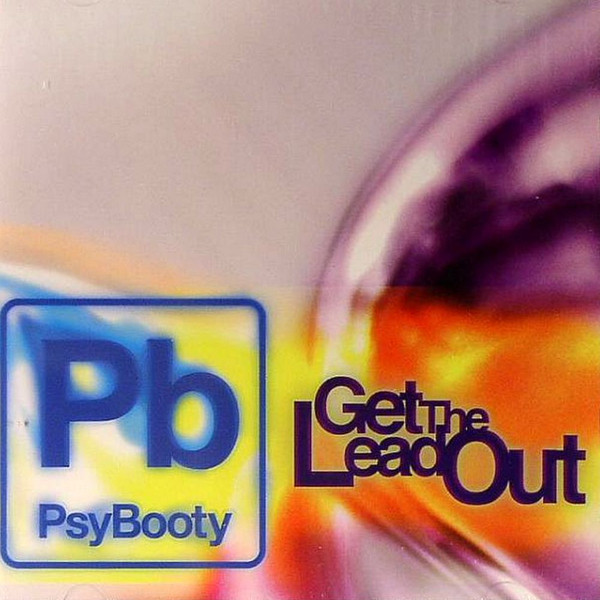 Various Artists – Get The Lead Out – PsyBooty