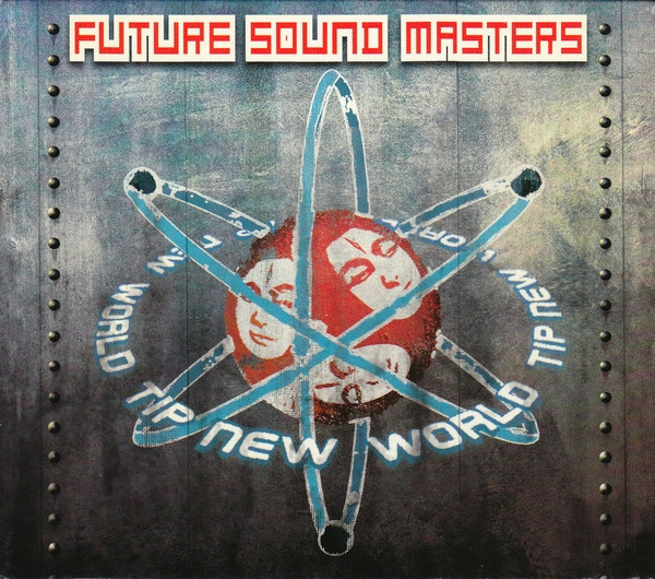 Various Artists – Future Sound Masters – Tip New World