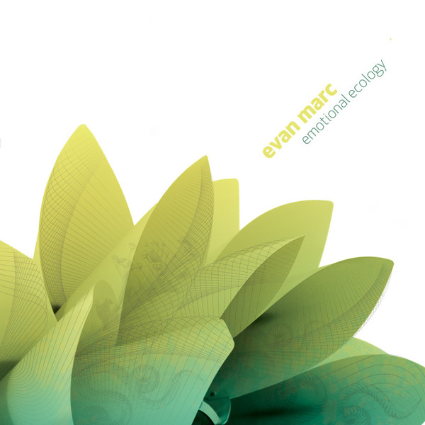 Evan Marc – Emotional Ecology