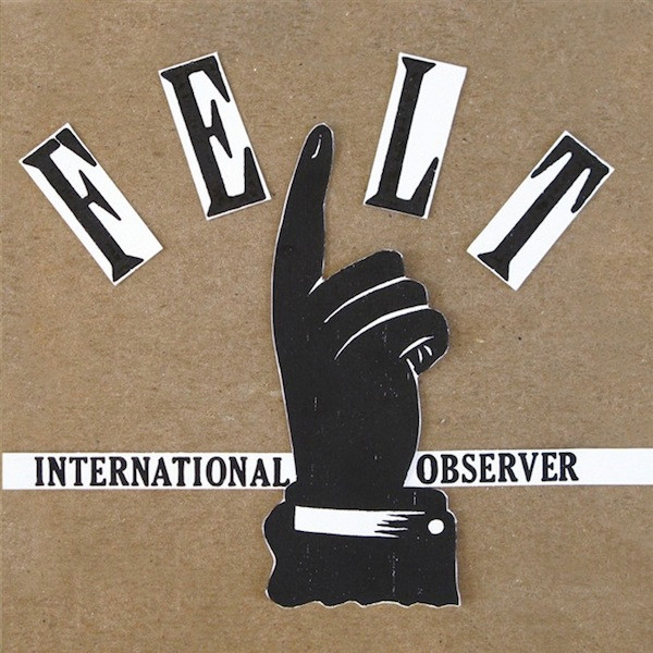 International Observer – Felt